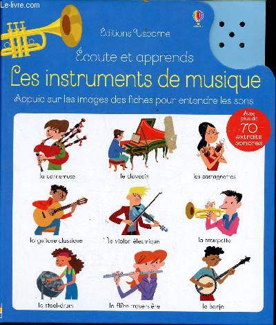 Ecoute et apprends les instruments de musique -Appuie sur les images des fiches pour entendre les sons - avec plus de 70 extraits sonores