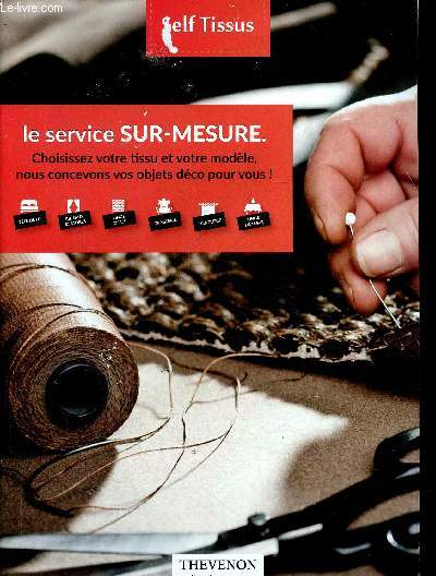 Self Tissus Le service sur-mesure - Choisissez votre tissu et votre modle, Nous concevons vos objets dco pour vous!