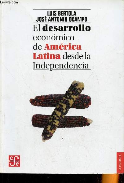 El desarollo economico de America Latina desde la Independencia- premio Jaume Vicens Vives 2012