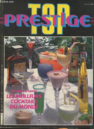 Top prestige- Comment prparer les meilleurs cocktails du monde
