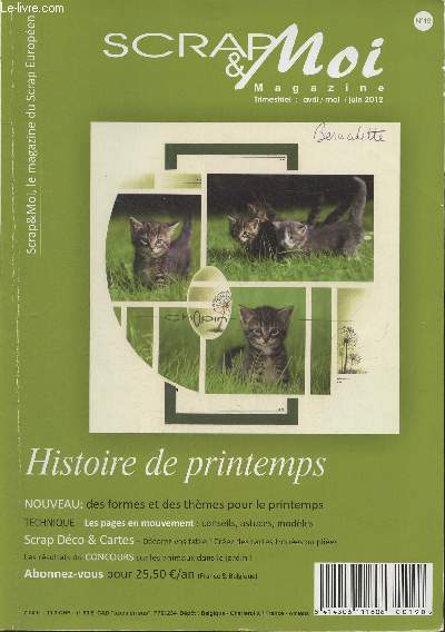 Scrap & moi magazine, n19- Avril/Mai/Juin 2012-Sommaire: Une forme, trois ralisations: animaux, goutte, printemps, Gabarit 