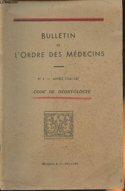 Bulletin de l'ordre des mdecins n4- Anne 1946-1947- Code de dontologie
