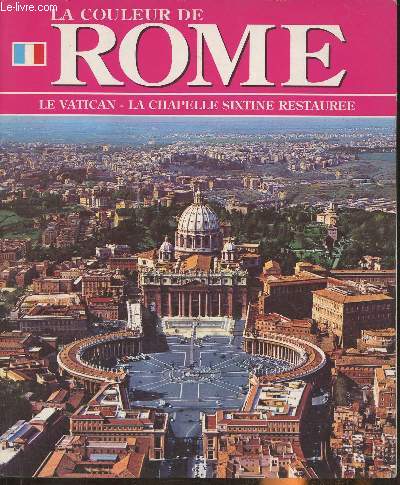La couleur de Rome- Le Vatican, la Chapelle Sixtine, Tivoli, Villa D'Este, Villa Adriana