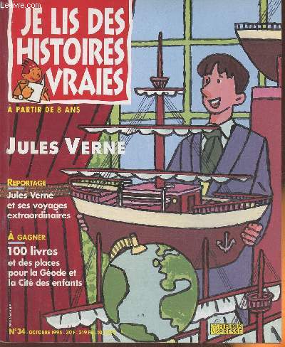 Je lis des vraies histoires n34- Octobre 1995 (ds 8 ans)-Sommaire: Jules Verne- L'album-photo de Jules Verne- Jeu-Concours- les jeux d'Alfred- B.D.- le roi des menteurs- le courrier d'Alfred.