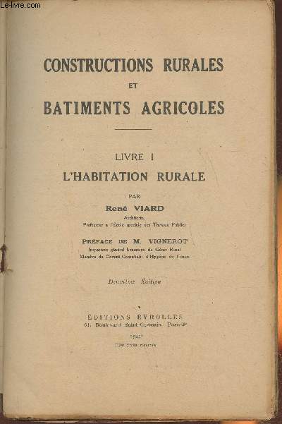 Constructions rurales et batiments agricoles Livre I: L'habitation rurale