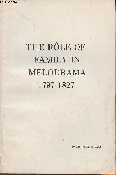 The rle of the family in melodrama, 1797-1827