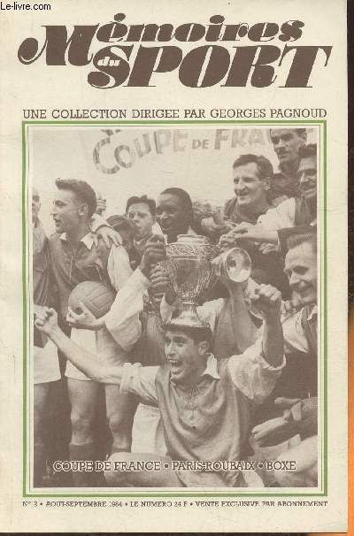 Mmoires du sport n2- Avril/Mai 1984-Sommaire: Michel Druker: idoles de ma jeunesse- Les raisons d'un long silence- Michel Hidalgo: la coupe de France: la foi...et la joie- Quelle bonne formule pour la coupe- Georges Pagnoud: Paris-Roubaix- Andre Mahe: L