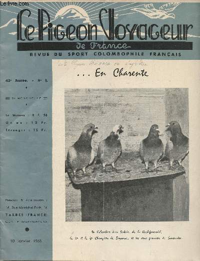 Le pigeon voyageur de France, revue du sport colombophile Franais- 42e anne, n1- 10 Janvier 1968-Sommaire: La mthode Alaire: sur la thse Alaire par Willy Grunsberg- Nos grands reportages- Une nouvelle anne...s'en est venue par R.N. Stevent- A tire d