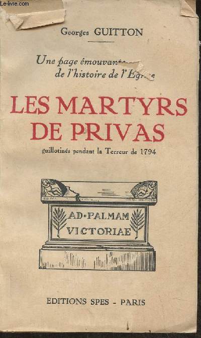 Un page mouvante de l'histoire de l'Eglise- Les martyrs de Privas