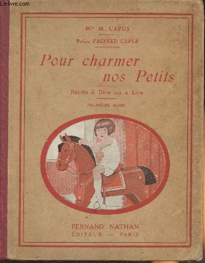 Pour charmer nos petits- Histoire  lire ou  dire (1re srie)