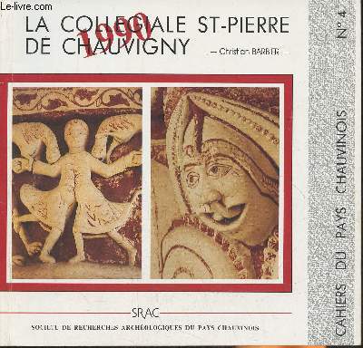 Cahiers du Pays Chauvinois n4- La collegiale St-Pierre de Chauvigny 1990