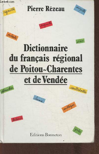 Dictionnaire du franais rgional de Poitou-Charentes et de Vende