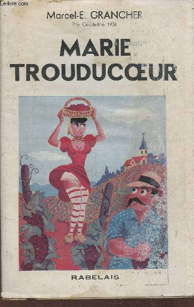 Marie Trouducoeur, vigneronne Beaujolaise- roman