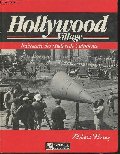 Hollywood village, naissance des studios de Californie