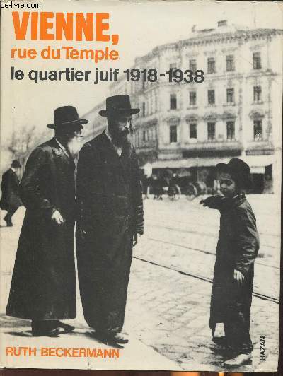 Vienne rue du Temple- Le quartier juif 1918-1938