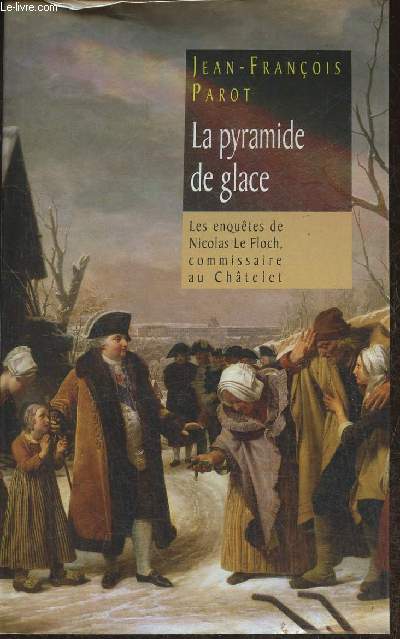 La pyramide de glace- les enqutes de Nicolas Le Floch, commissaire au chtelet- roman