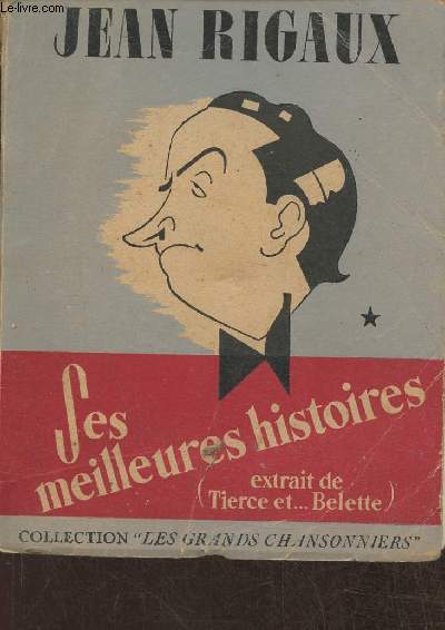 Jean Rigaux - Ses meilleures histoires (extrait de Tierce et Belette)