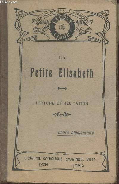 La petite Elisabeth- Livre de lecture et de rcitation- Cours lmentaire