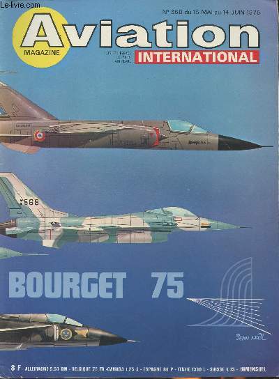 Aviation magazine international n658 du 15 mai au 14 juin 1975-Sommaire: Le XXXIe salon international de l'aronautique et de l'espace- L'aviation militaire- les hlicoptres- le transport civil- la propulsion- 