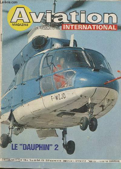 Aviation magazine international n796- du 15 au 28 Fvrier 1981-Sommaire: Amateurs, Suisse: deux hlicoptres lgers- A propos du SK-1 tchque- Le dernier congrs de la HAA- Infrastructure arienne: Thomson-CSF: gamme renouvele- Le Breguet 1001 