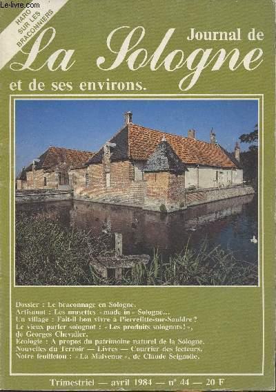 Journal de La Sologne n44- Avril 1984-Sommaire: Fait-il bon vivre  Pierrefitte-Sur-Sauldre?- Le braconnage en Sologne- Les musettes 