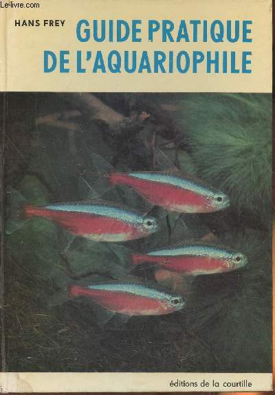 Guide pratique de l'aquariophile- lments d'aquariophilie par le texte et l'image