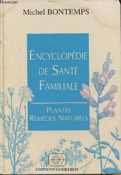 Encyclopdie de sant familiale- plantes, remdes naturels