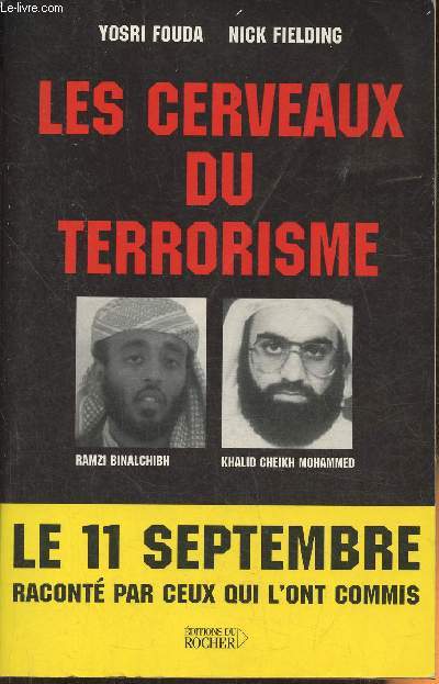 Les cerveaux du terrorisme- Rencontre avec Ramzi Binalchibh et Khalid Cheikh Mohammend, n3 d'Al-Qada
