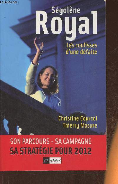 Sgolne Royal, les coulisses d'une dfaite