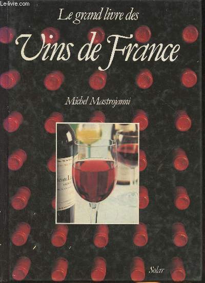 Le grand livre des vins de France