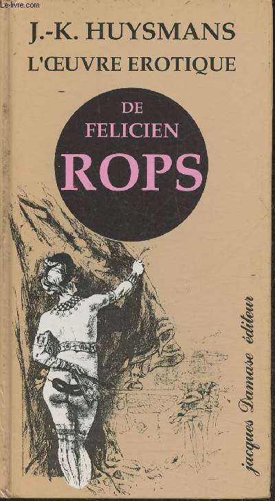 L'au-del du Mal ou L'oeuvre rotique de Flicien Rops