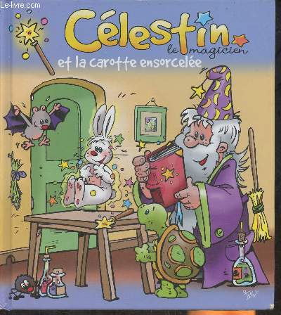 Clestin le magicien et la carotte ensorcele