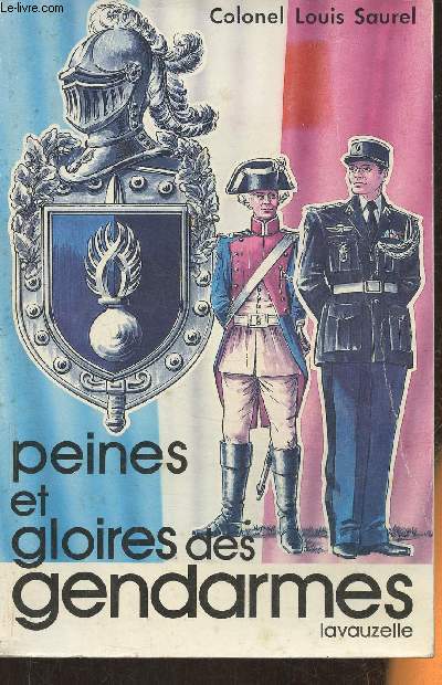 Peines et gloires des gendarmes