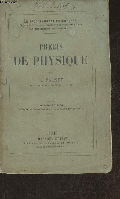 Prcis de physique (Le baccalaurat des sciences, rsum des connaissances exiges par le programme usuel)