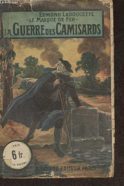 Le masque de fer- La guerre des Camisards- grand roman d'aventures historiques