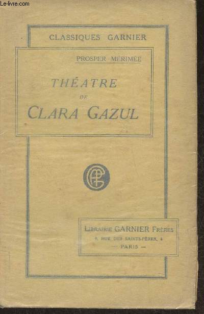 Thtre de Clara Gazul, comdienne espagnole suivi de La famille de Carvajal