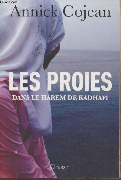 Les proies- dans le harem de Kadhafi