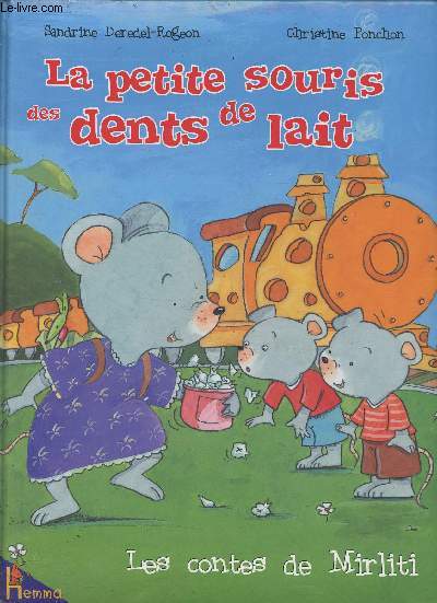 La petit souris des dents de lait- Les contes de Mirliti