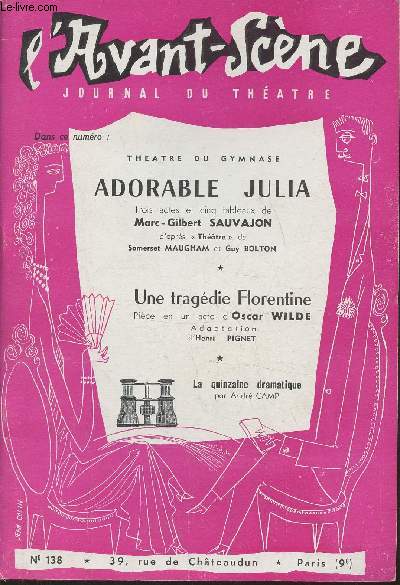 L'Avant-Scne, journal du thtre n138-Sommaire: Thtre du gymnase- Adorable Julia, trois actes et cinq tableaux de Marc-Gilbert Sauvajon d'aprs 