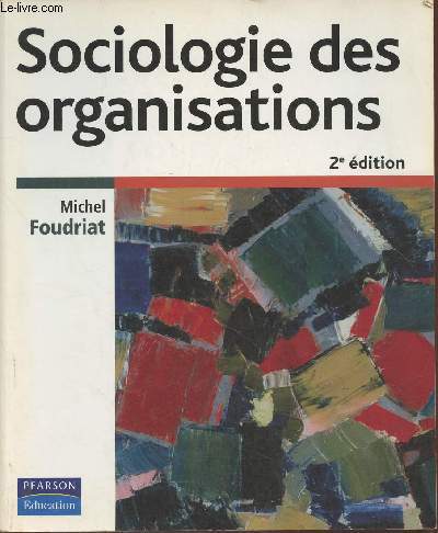 Sociologie des organisations- La pratique du raisonnement
