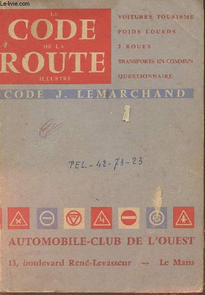 Le code de la route illustr- Voitures tourisme, poids lourds, 2 roues, transports en commun, questionnaire (Code J. Lemarchand)