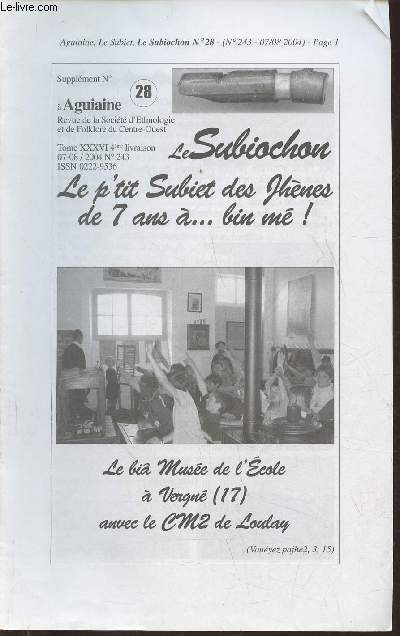 Le Subiochon n28, supplment  Aguiaine- Tome XXXVI, Juillet-Aout 2004- n243, 4me livraison-Sommaire: Le bi 