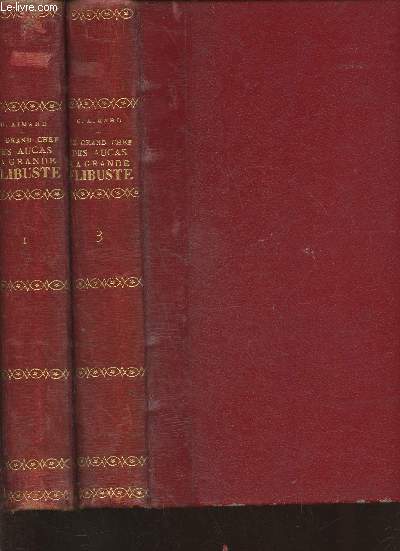 Le grand chef des Aucas Tomes I et III (2 volumes, tome II manquant) Les pirates des prairies/La loi de Lynch/Le chercheur de pistes/Le grand chef des Aucas/La grade Flibuste Curumilla/Valentin Guillois