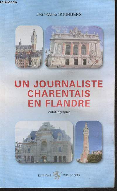 Un journaliste Charentais en Flandre - Autobiographie