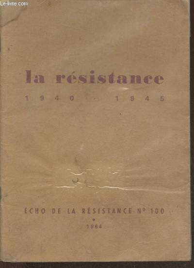 La résistance 1940-1945 - Echo de la Résistance n°100 1964