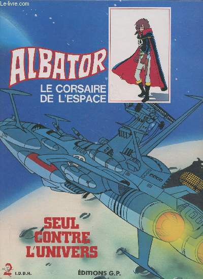 Albator, le corsaire de l'espace- Seul contre l'univers