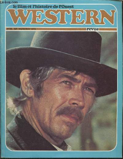 Le film et l'histoire de l'Ouest Western revue n°11 - Septembre 1973-Sommaire: Tous les westerns des vacances par Michel Marrand- 