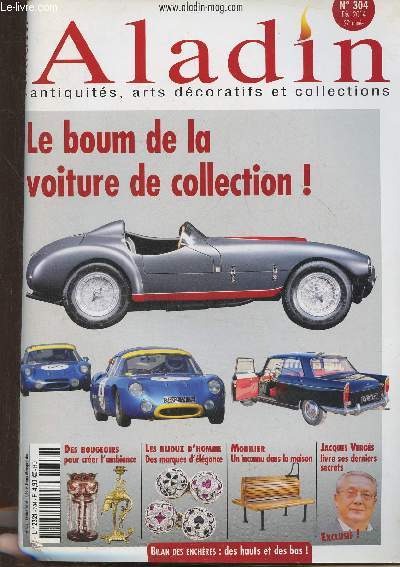 Aladin, antiquits, arts dcoratifs et collections- n304- Fvrier 2014-Sommaire: Les bijourx d'homme, des marques d'lgance- Enqute: l'automobile de collection s'emballe- Dco d'hiver: cocooning- Mobilier, un inconnu dans la maison- Le bougeoir, lumir