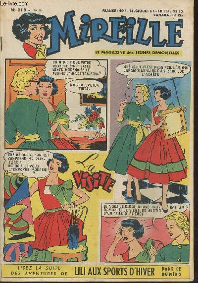 Mireille, le magazine des jeunes demoiselles n218- 3.4.58-Sommaire: Yvette Giraud/La bourrasque/ La garde de robe de Mirelle: un jolie robe de fte/ La fe des solitudes/ Jeanine Maurin/ La pupille de la Reine/ Le tragique destin de Stphanie de Beauhar
