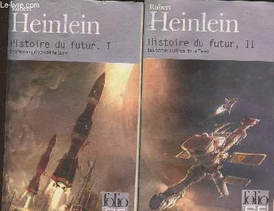 Histoire du futur, I et II (2 volumes) L'homme qui vendit la Lune + Les vertes collines de la Terre
